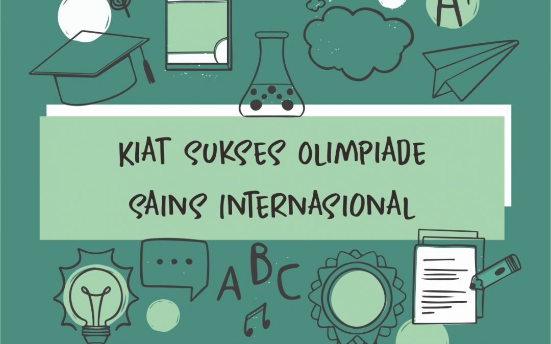 Kiat-kiat Sukses Olimpiade Sains Internasional